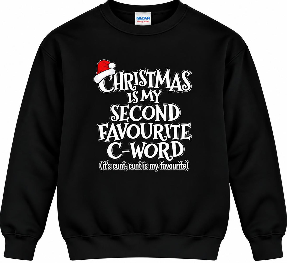 "Christmas is my second favourite C-word" Christmas Jumper